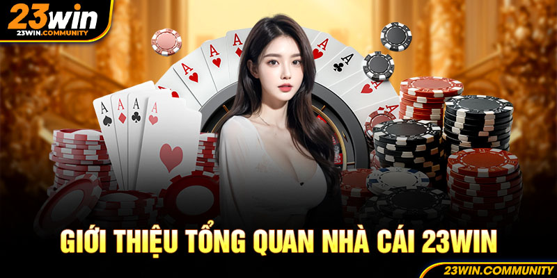 Tìm hiểu những thông tin cơ bản về 23WIN