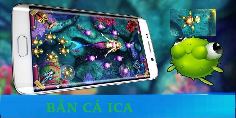 Giới thiệu qua tựa game bắn cá ICA đang HOT